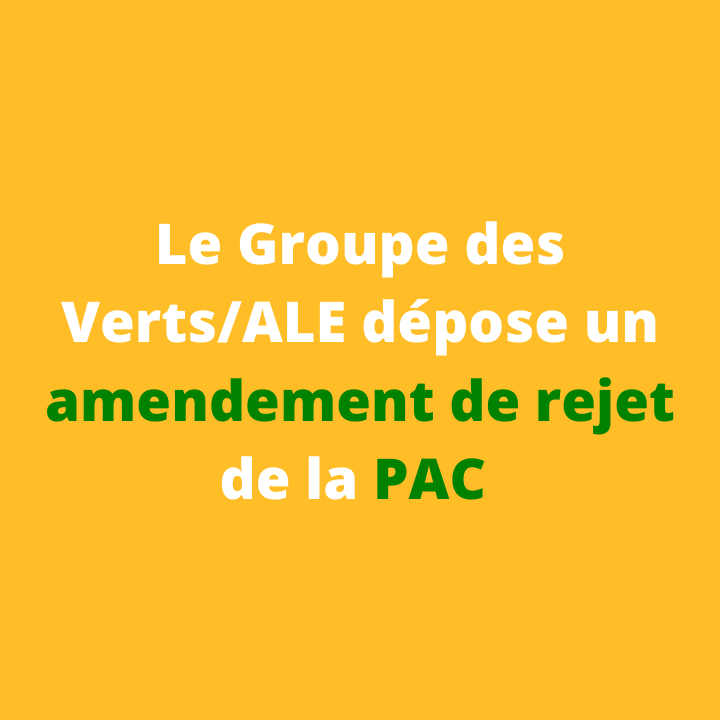 Le groupe des Verts/ALE dépose un amendement de rejet de la PAC